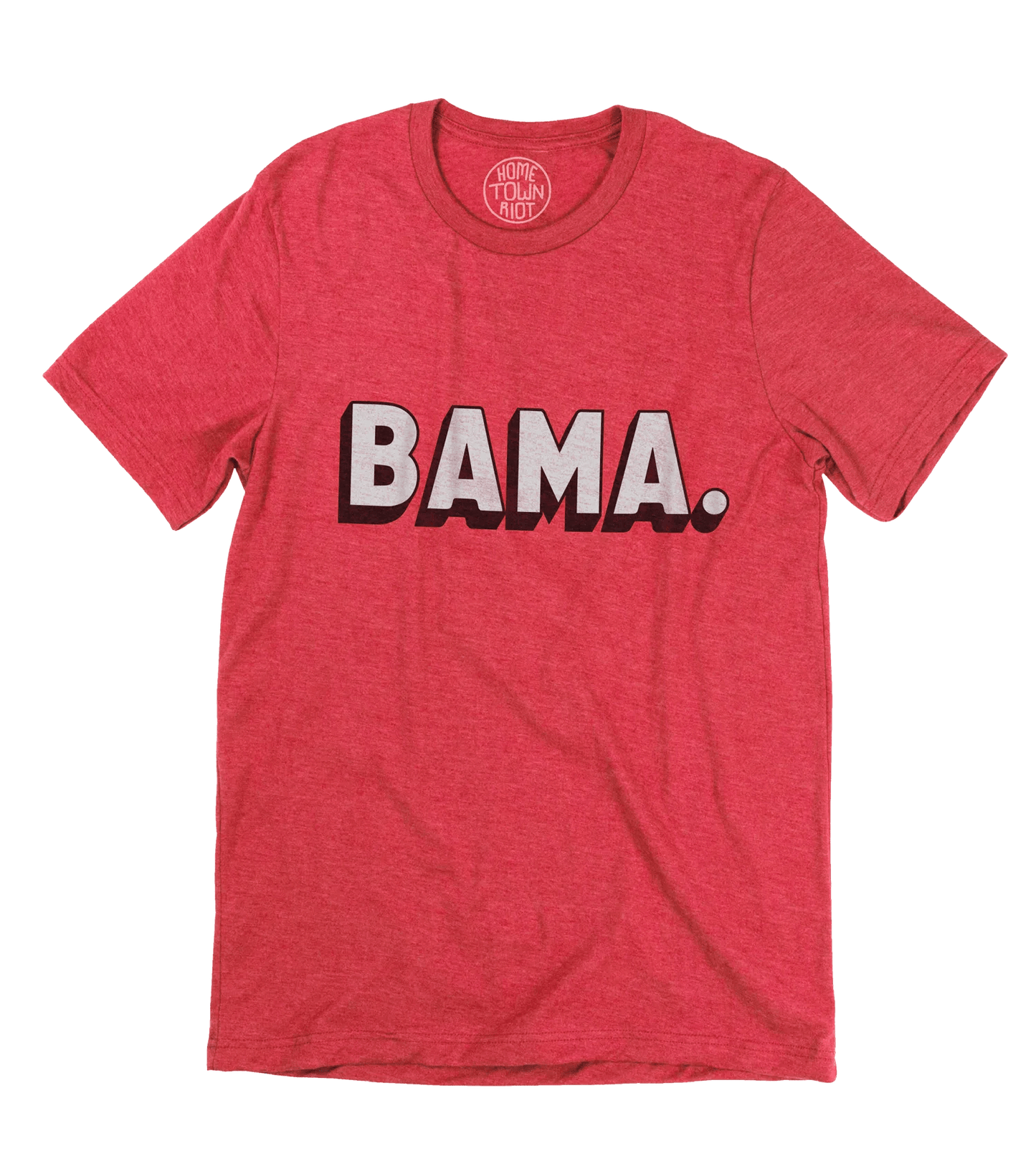 BAMA. Shirt - HomeTownRiot