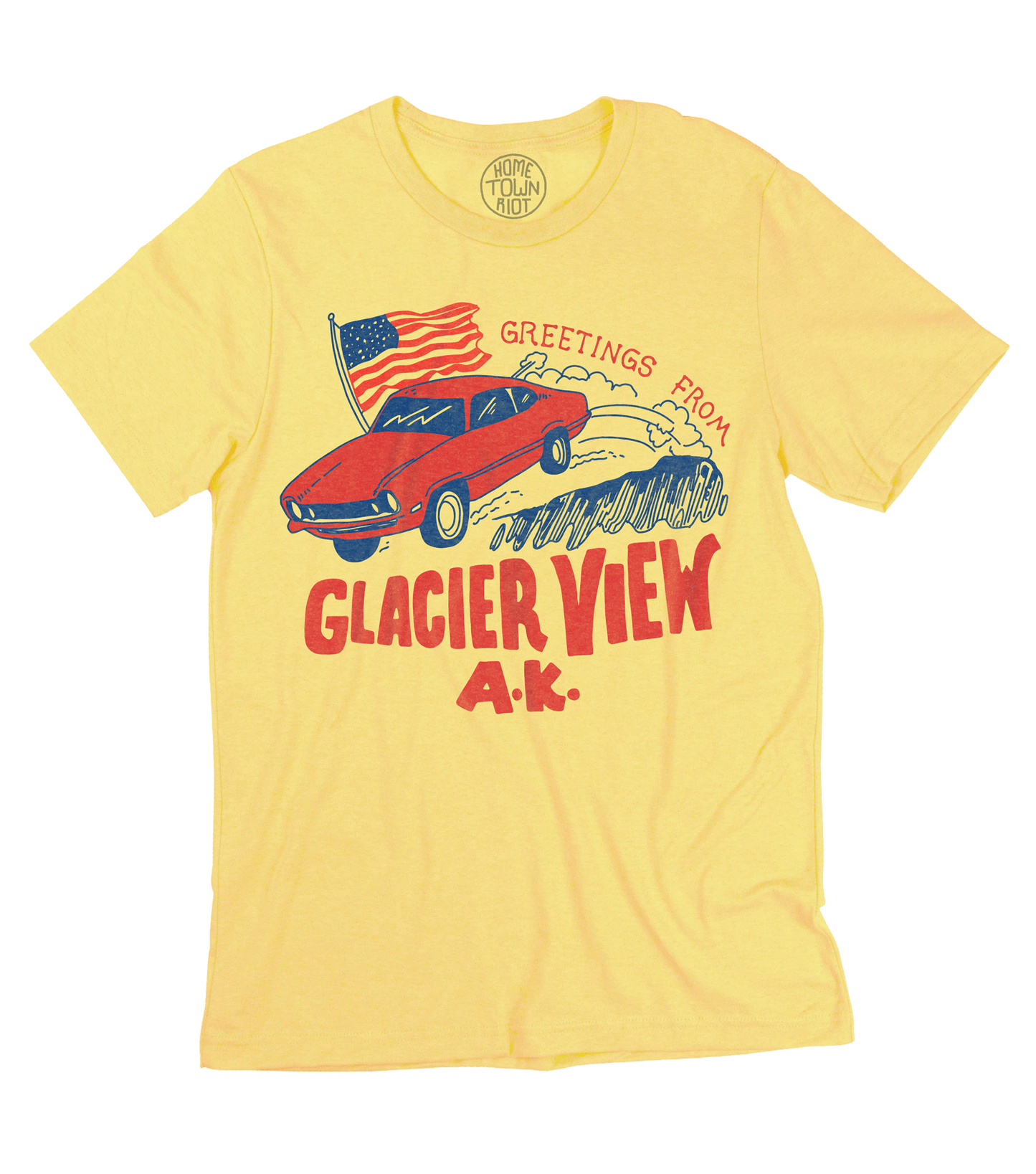 Greetings From Glacier View AK Shirt - HomeTownRiot