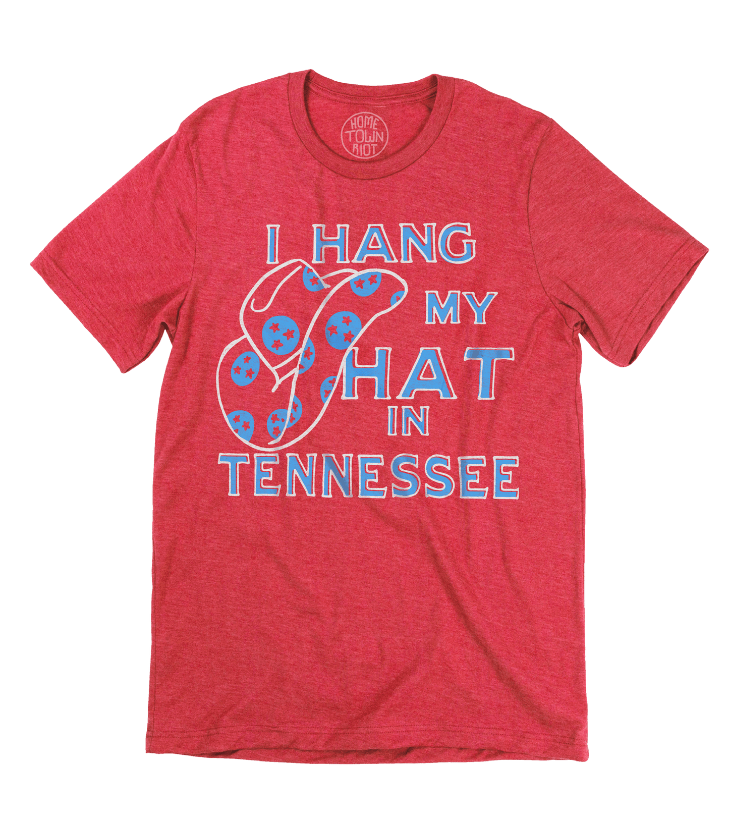 I Hang My Hat in Tennessee Shirt - HomeTownRiot