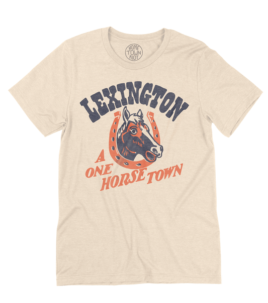 Lexington A One Horse Town Shirt - HomeTownRiot