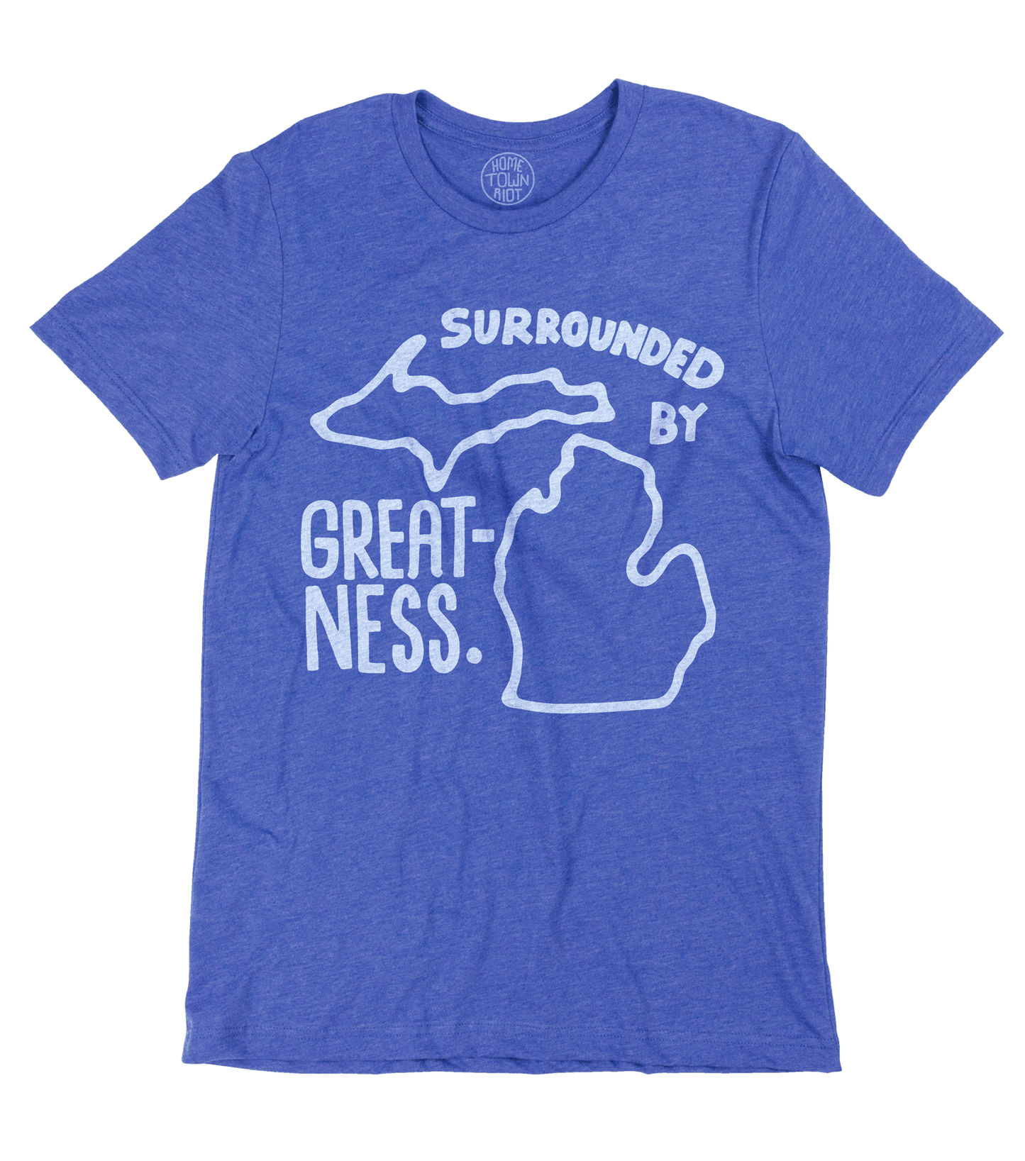 Surrounded by Greatness Michigan Shirt - HomeTownRiot