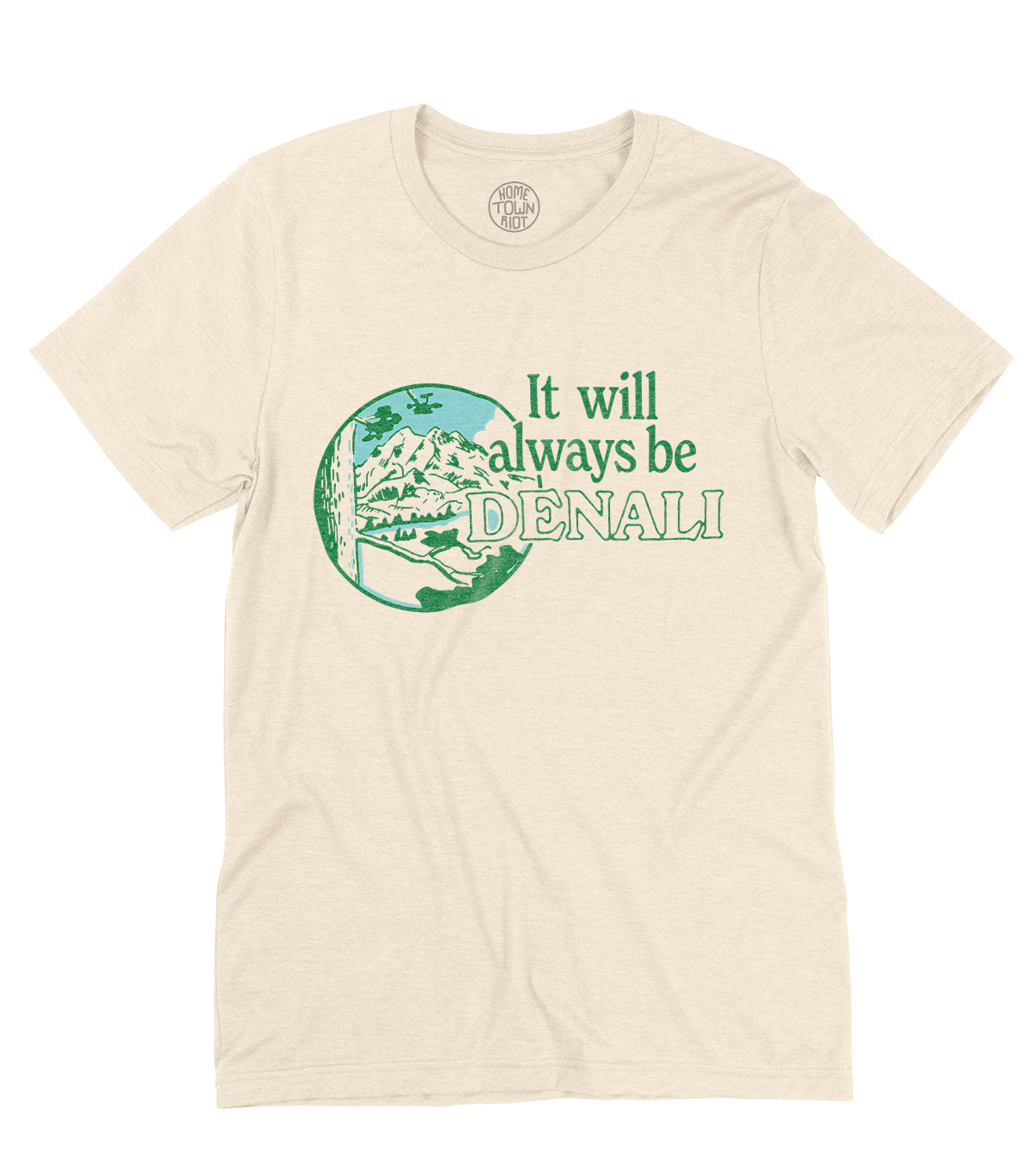 It Will Always Be Denali Shirt