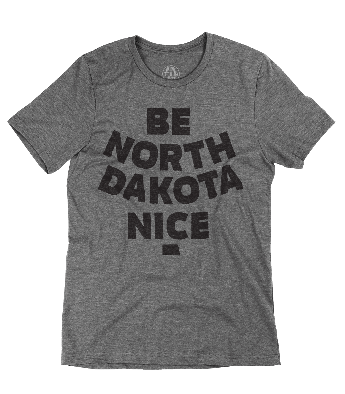 Be North Dakota Nice Shirt