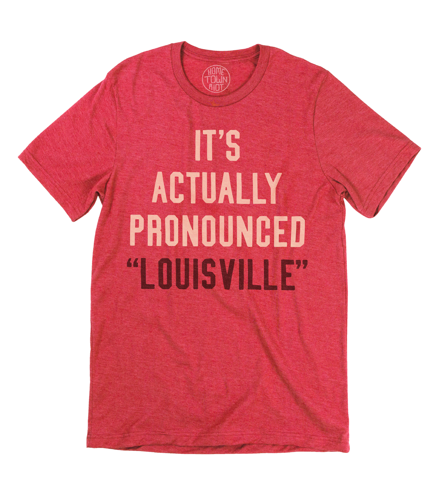 It's pronounced "Louisville" Shirt