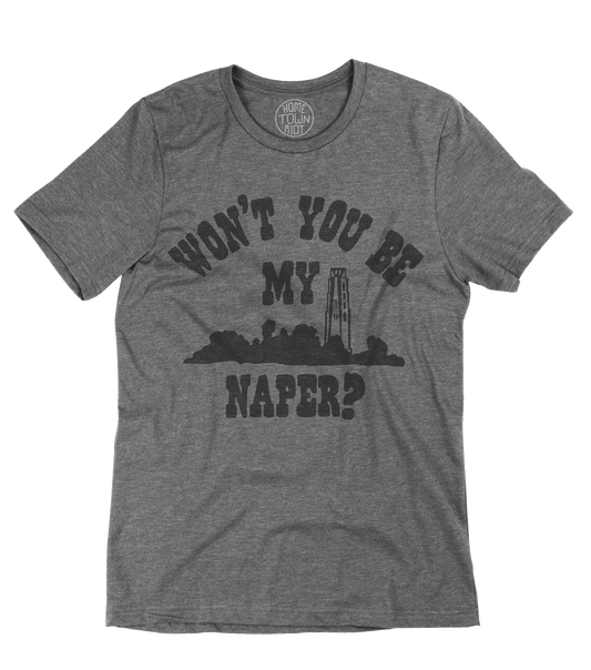 Won't You Be My Naper? Shirt
