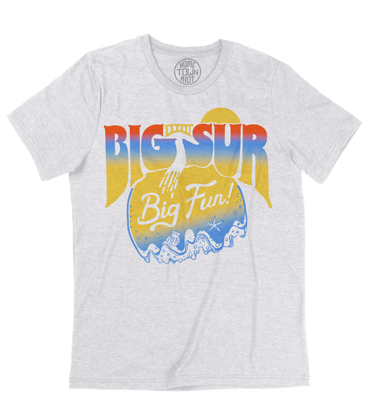 Big Sur Big Fun Shirt - HomeTownRiot