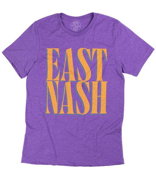 East Nash Shirt - HomeTownRiot