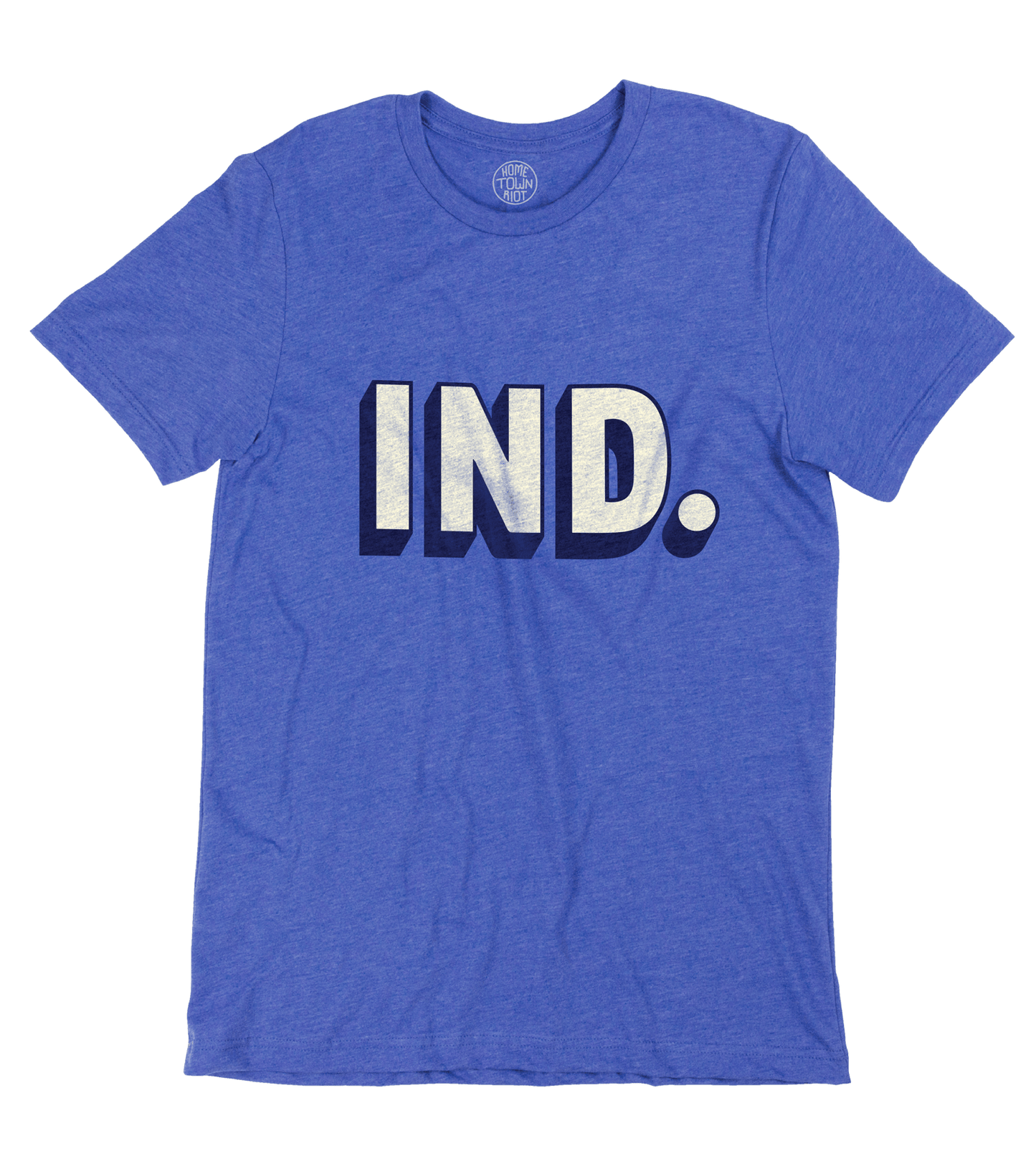 IND. Shirt - HomeTownRiot