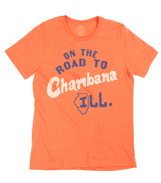 On The Road To Chambana Shirt - HomeTownRiot