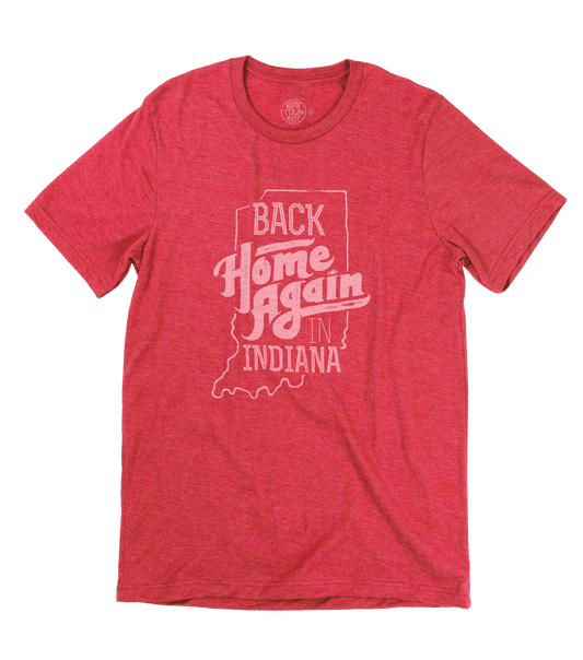 Back Home Again in Indiana Shirt - HomeTownRiot