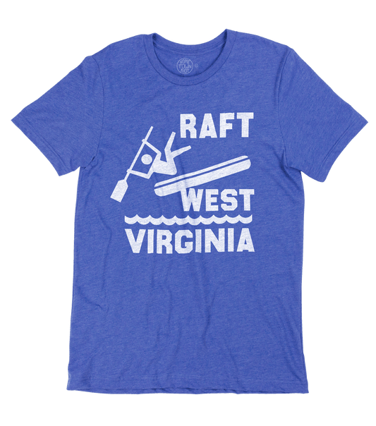 Raft West Virginia Shirt - HomeTownRiot